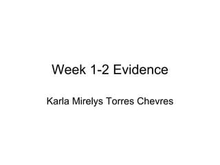 Week 1-2 Evidence Karla Mirelys Torres Chevres 