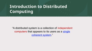 distributed system is a collection of independent computers that ...