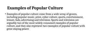 WEEK-2-Culture .pptx Popular Culture A&H | PPTX