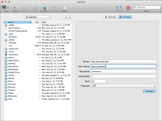 FTP Software
All premium code editors have ftp built in, which allows you to
sync your project files to the server easily.
You will often need to post or download files from the server
manually. For this you can use dedicated ftp software:

 

Fetch, Transmit and FileZilla & Fireftp (both free) are all good
choices for Mac. 

 