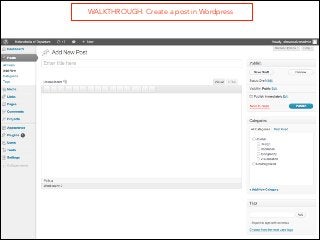WALKTHROUGH: Create a post in Wordpress 

 