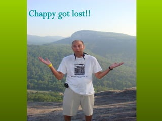 Chappy got lost!! 