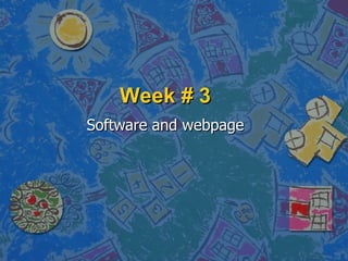 Week # 3 Software and webpage 