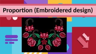 Proportion (Embroidered design)
 