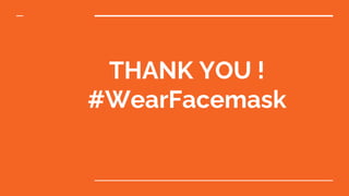 THANK YOU !
#WearFacemask
 