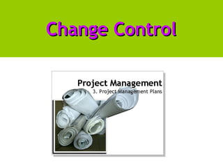 Change Control 