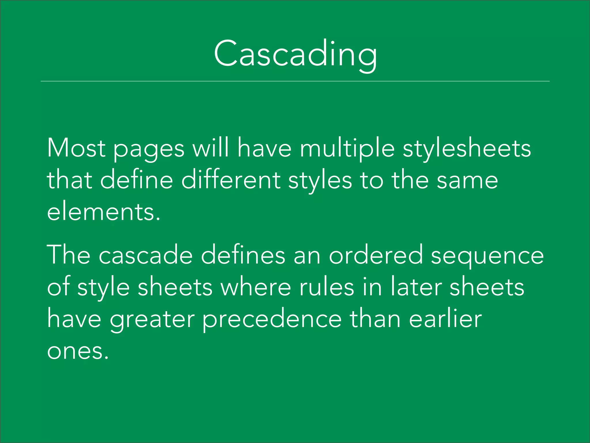 Three layers of web design:  Structure, Style, Behavior 