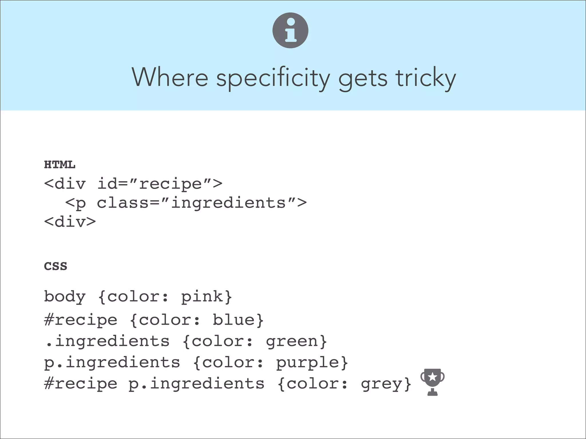 Type selectors vs ID & Class selectors  Type selectors use the tag names that are built into HTML.   ID and class selectors use names that you define, and are added to html elements to make them more specific.  