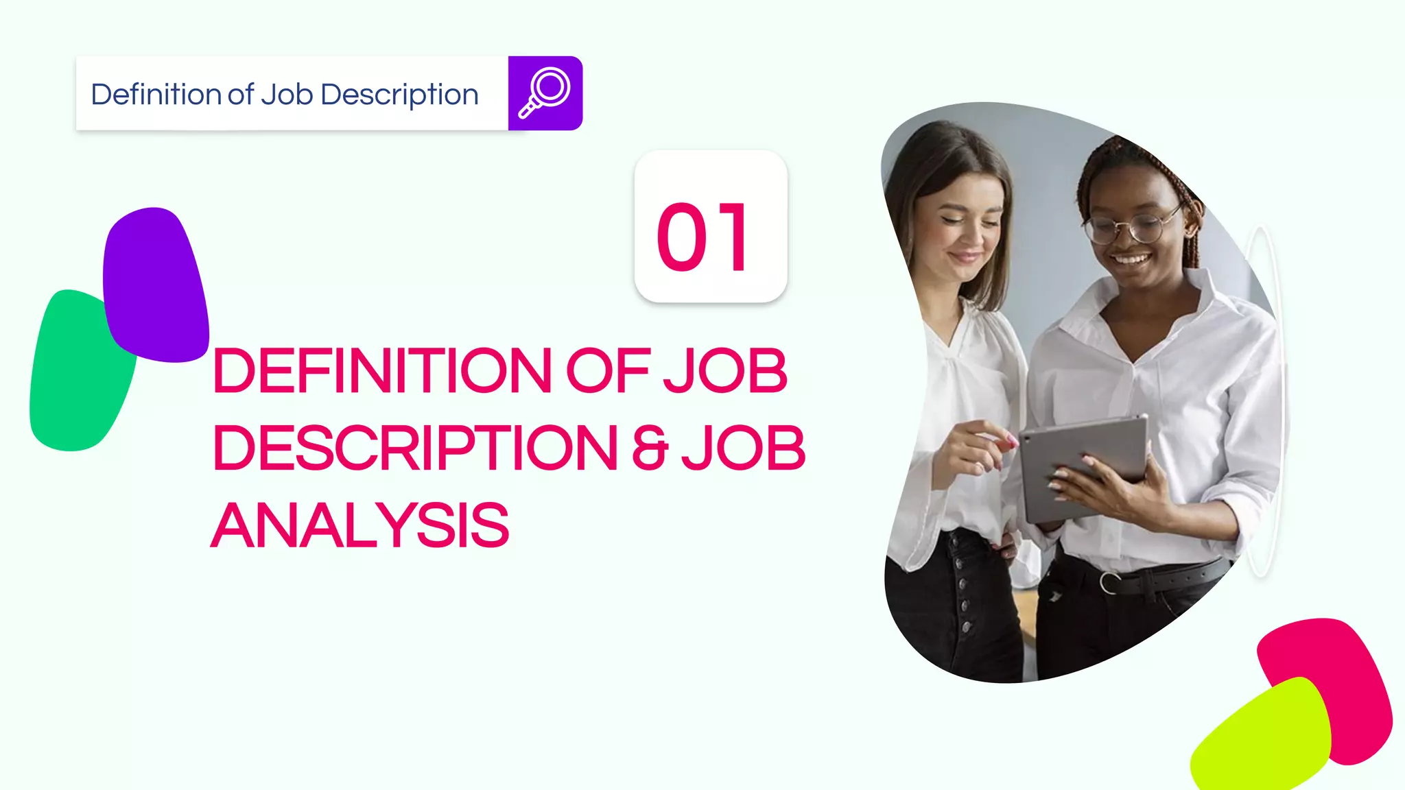 DEFINITION OF JOB
DESCRIPTION & JOB
ANALYSIS
01
Definitionof Job Description
 