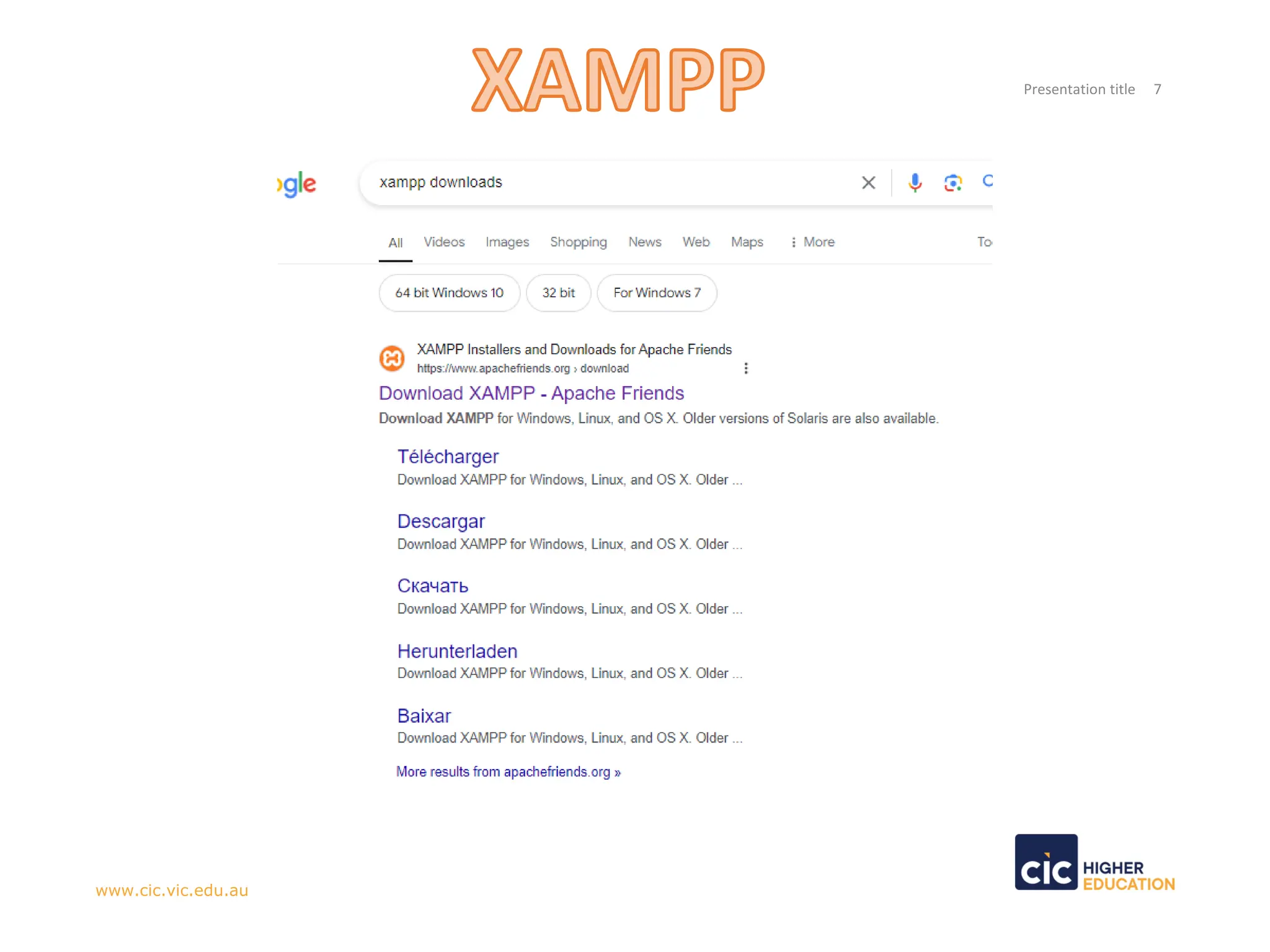 Presentation title 7
www.cic.vic.edu.au
XAMPP
 