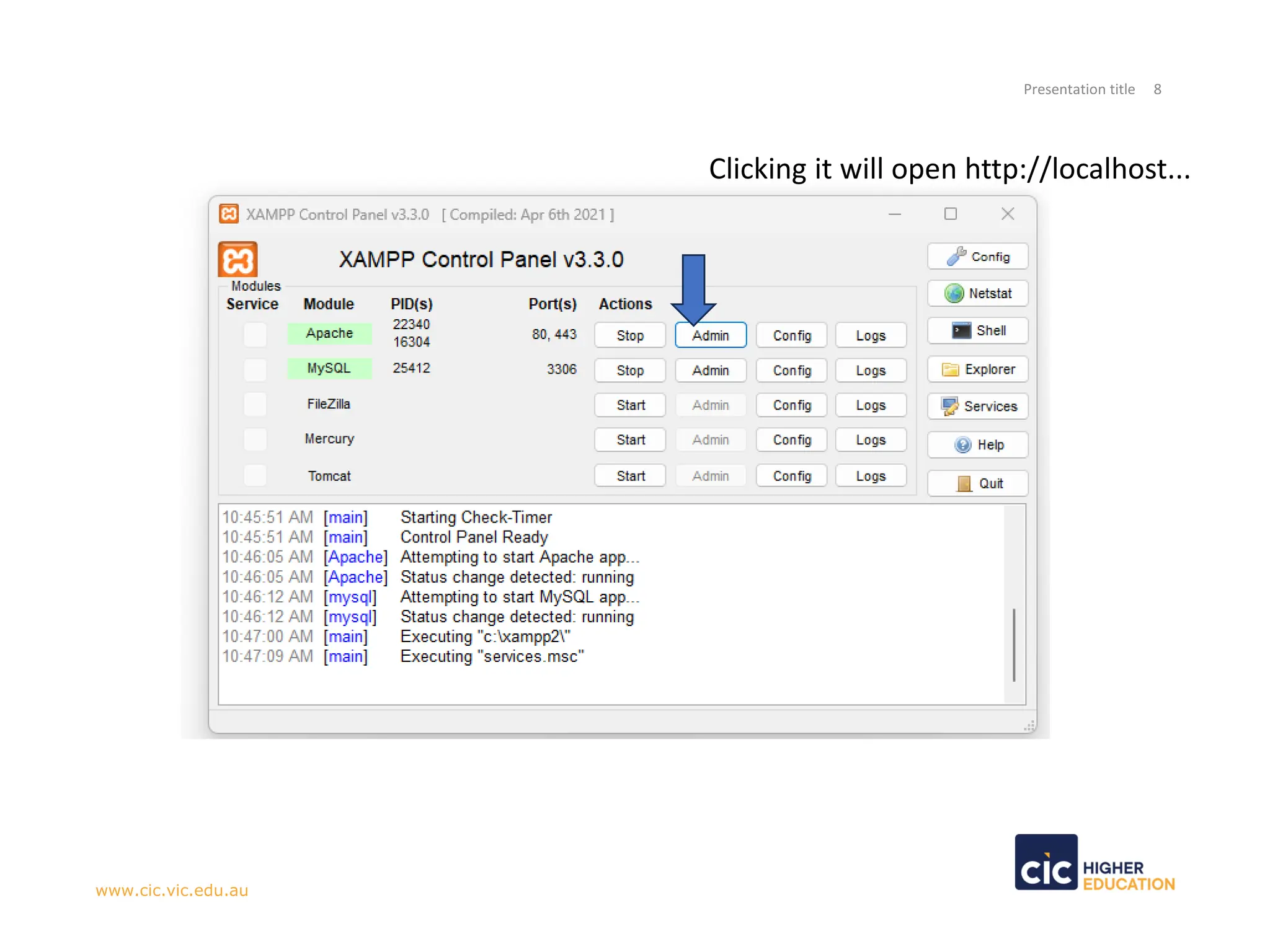 Presentation title 8
www.cic.vic.edu.au
Clicking it will open http://localhost...
 