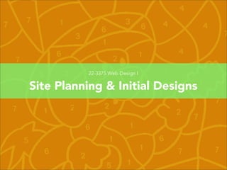 Site Planning & Structure
22-3375 Web Design I // Columbia College Chicago
 
