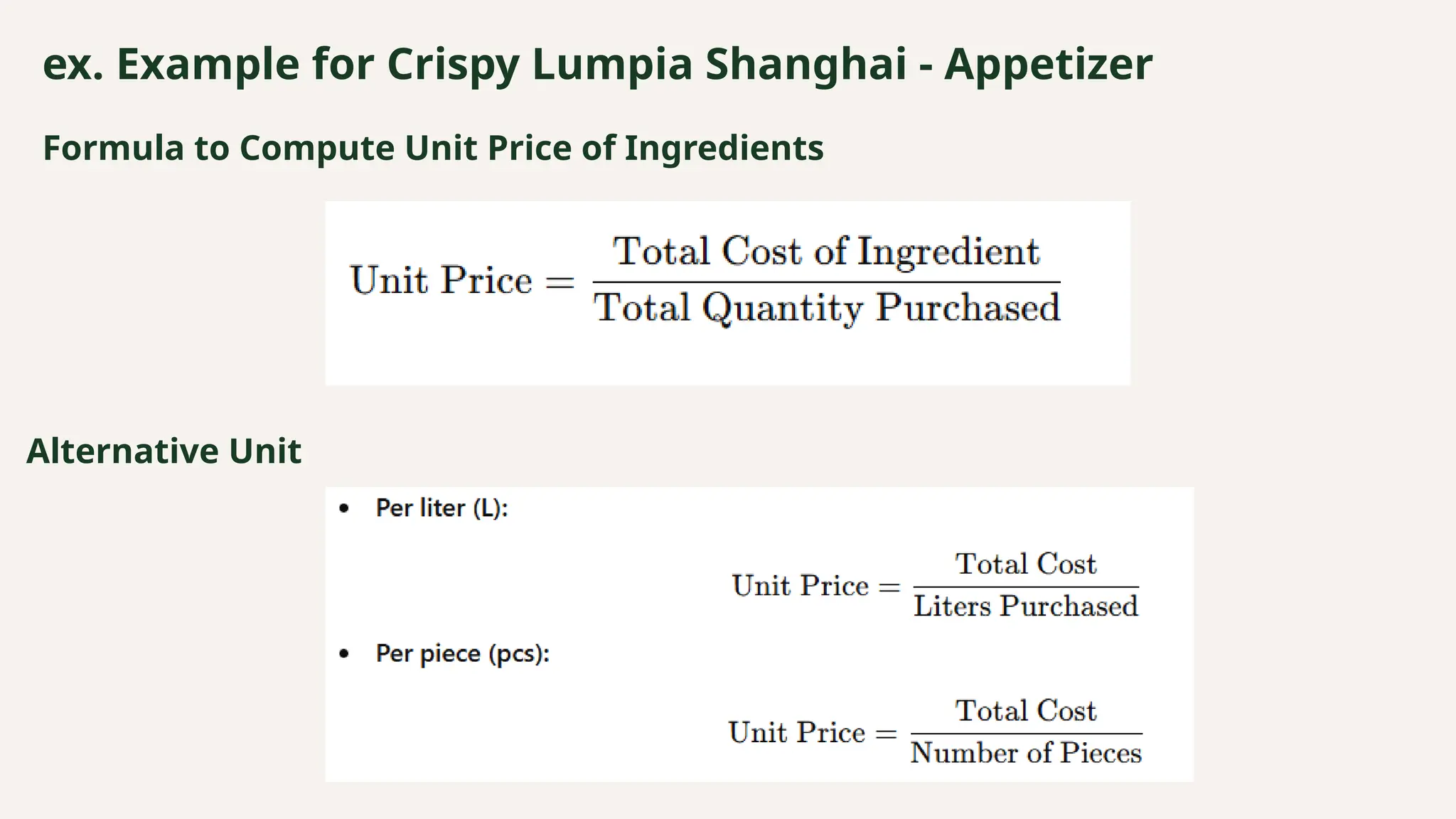 ex. Example for Crispy Lumpia Shanghai - Appetizer
Formula to Compute Unit Price of Ingredients
Alternative Unit
 