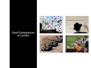 Good Consequences of Conflict 