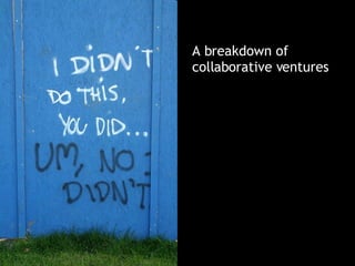 A breakdown of collaborative ventures 