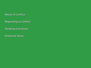 Nature of Conflict Responding to Conflict Handling Grievances Emotional Stress 