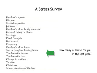 A Stress Survey How many of these for you in the last year? 