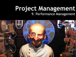 Project Management
    9. Performance Management
 