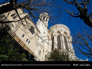 Week - end à LyonBasilique de Fourvière
 