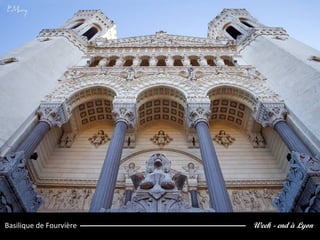Week - end à LyonBasilique de Fourvière
 