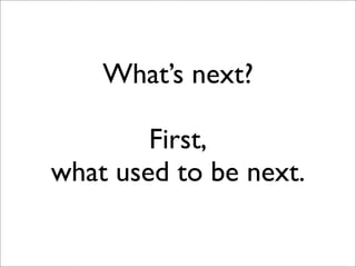 Week Thirteen - What\'s Next