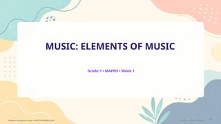 Week 01 - Grade 7 - Music Elements of Music.pptx