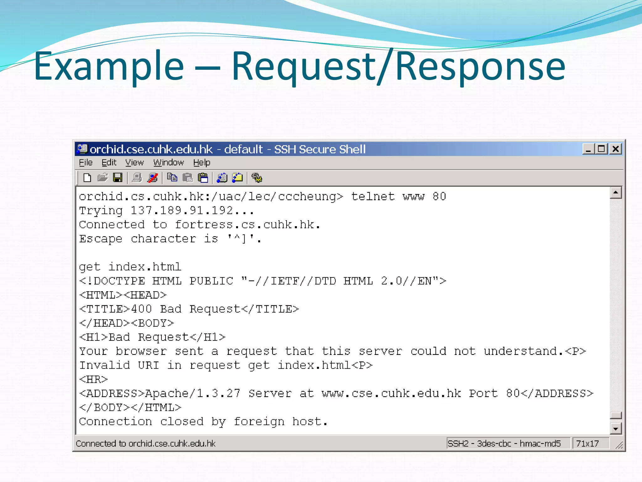Example – Request/Response
 
