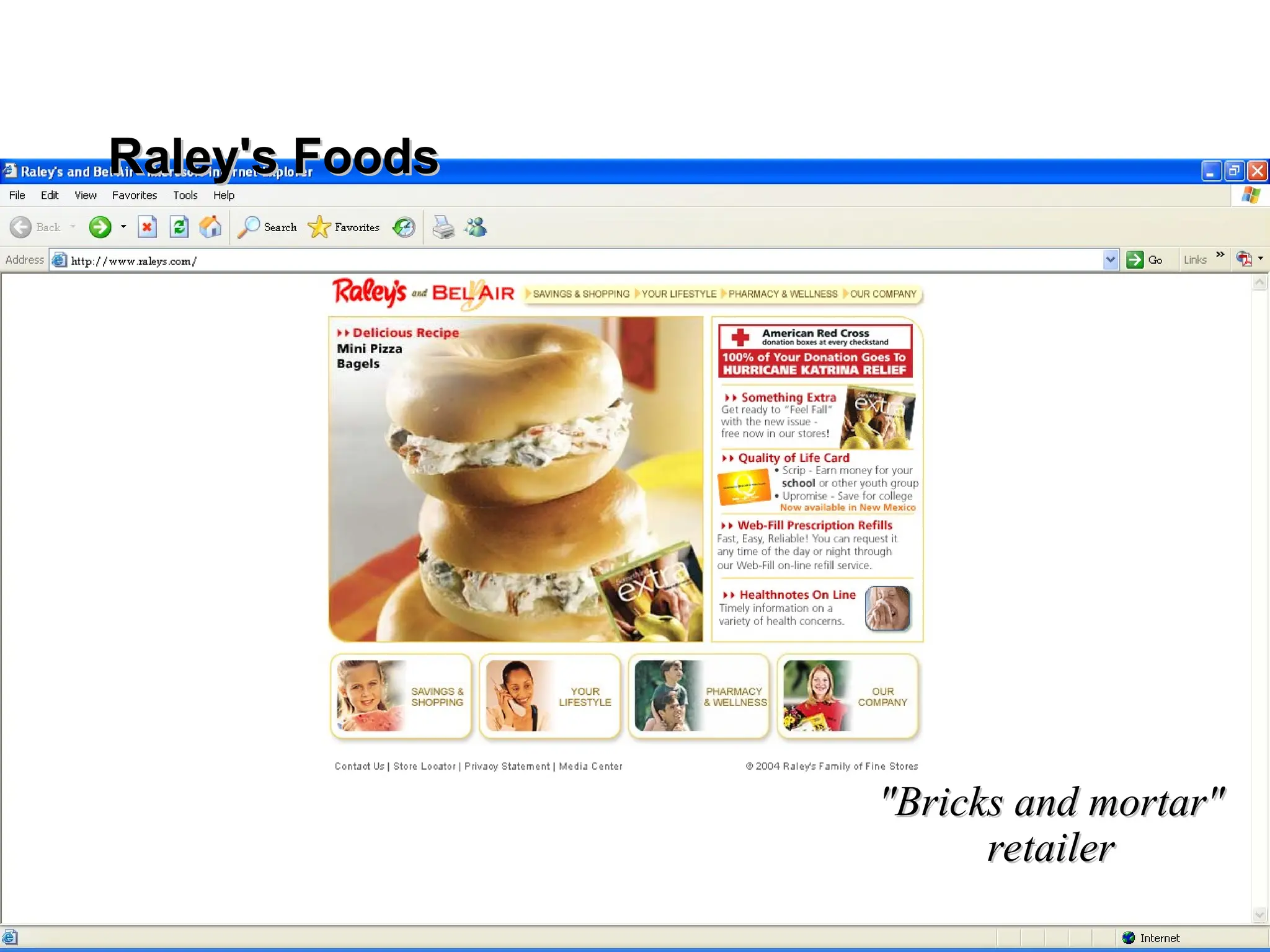 36
EMBA 226 • College of Business Administration • California State University, Sacramento
"Bricks and mortar"
"Bricks and mortar"
retailer
retailer
Raley's Foods
Raley's Foods
 