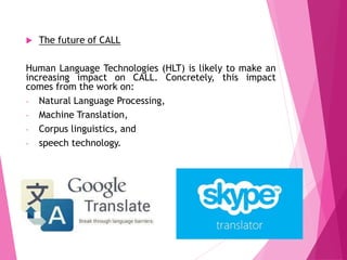 Computer assisted language learning | PPTX
