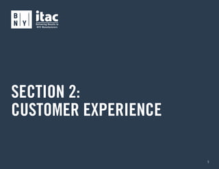 9Proprietary and Confidential, ITAC
SECTION 2:
CUSTOMER EXPERIENCE
9
 