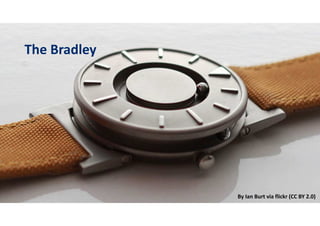 The Bradley
By Ian Burt via flickr (CC BY 2.0)
 