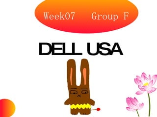 Week07  Group F DELL USA 