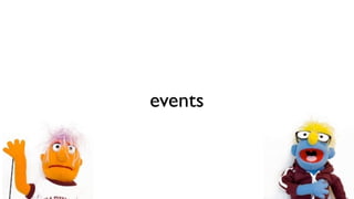 events
 