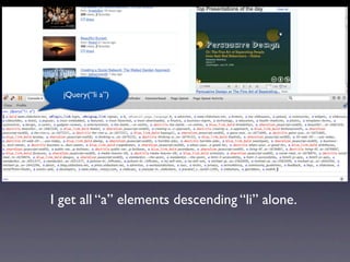 jQuery(“li a”)




I get all “a” elements descending “li” alone.
 