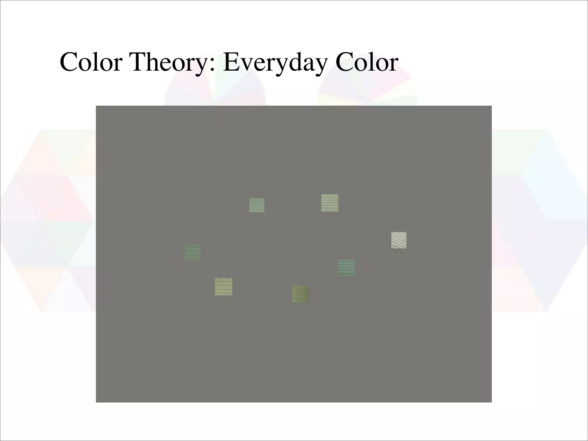 Color Theory: Everyday Color
 