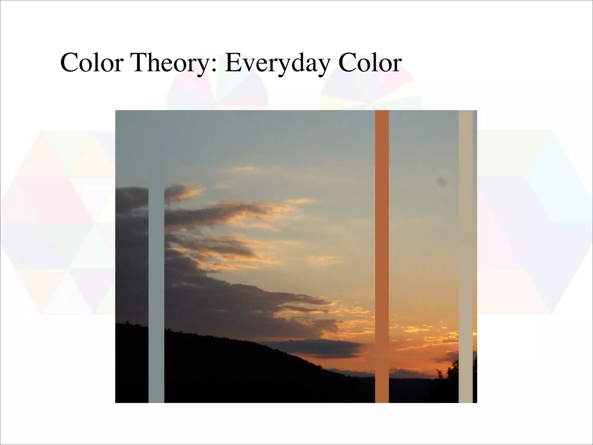 Color Theory: Everyday Color
 