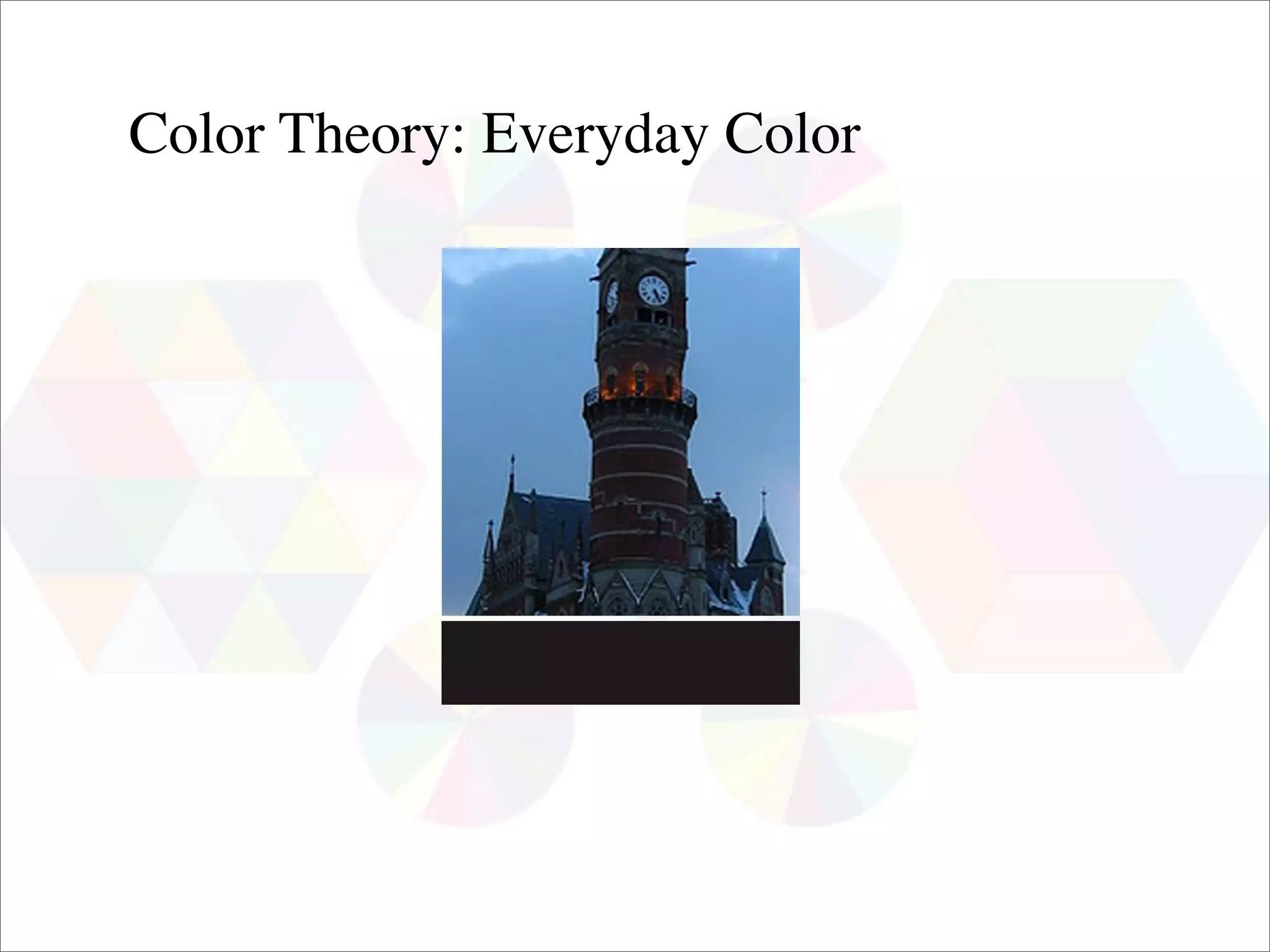 Color Theory: Everyday Color
 