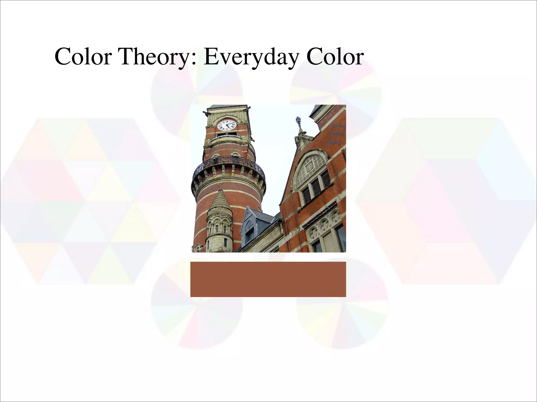Color Theory: Everyday Color
 