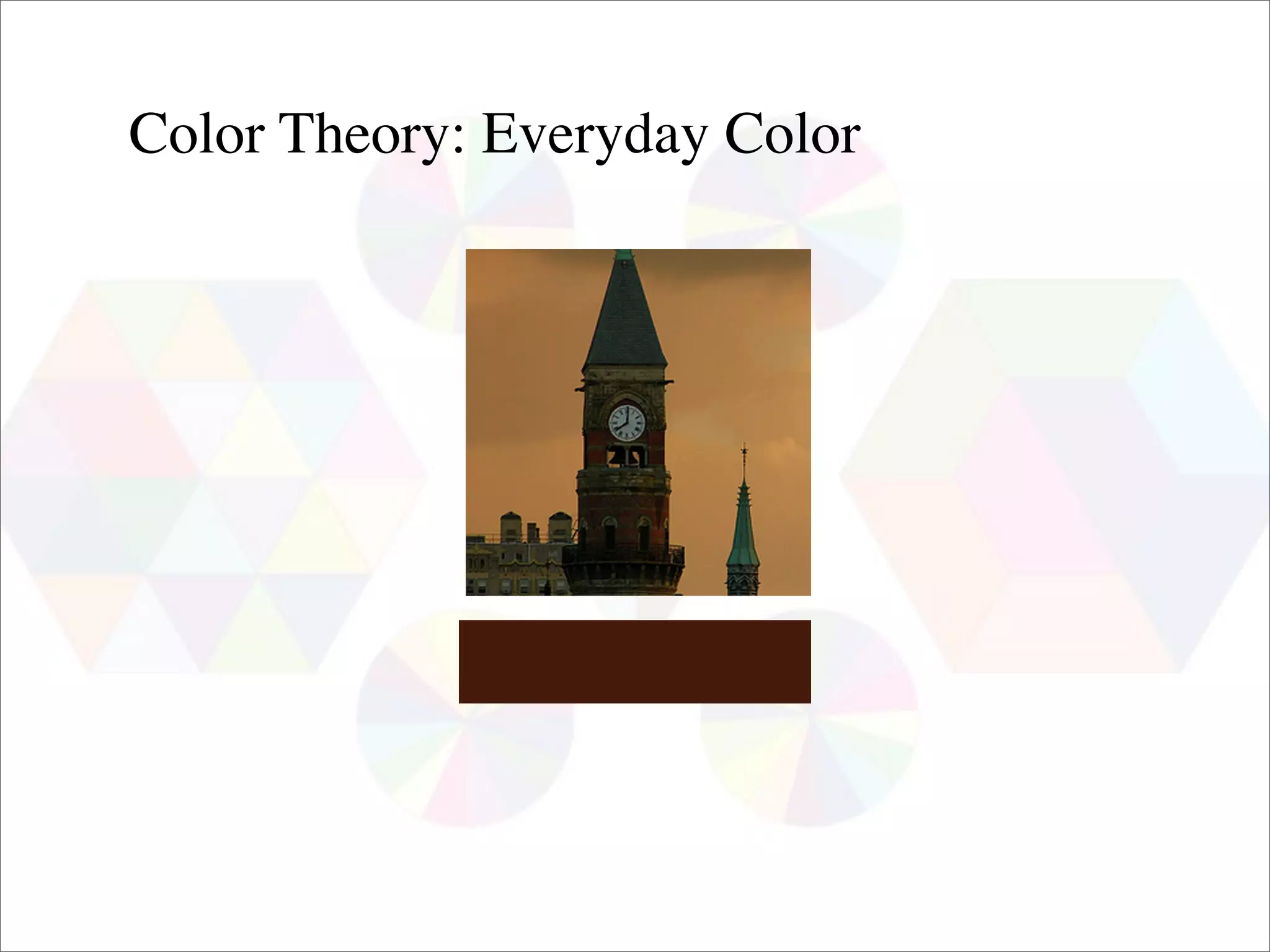 Color Theory: Everyday Color
 