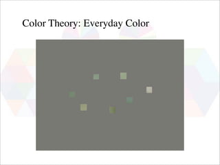 Color Theory: Everyday Color
 