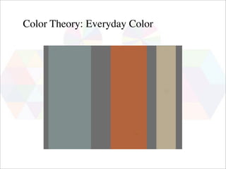 Color Theory: Everyday Color
 