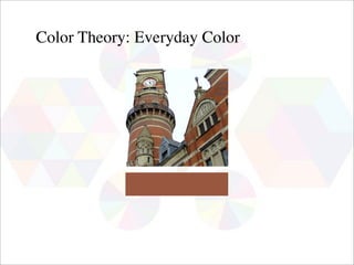 Color Theory: Everyday Color
 