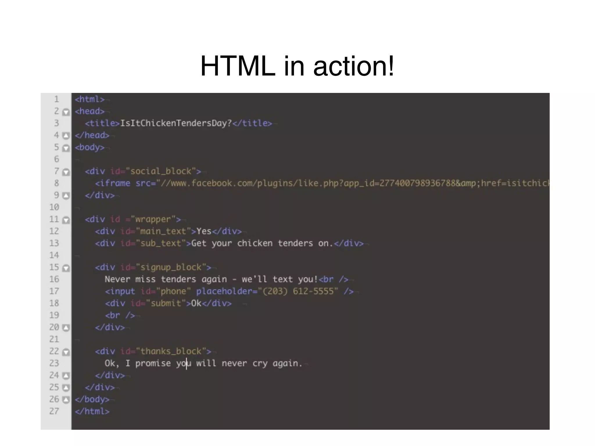 HTML in action!
 
