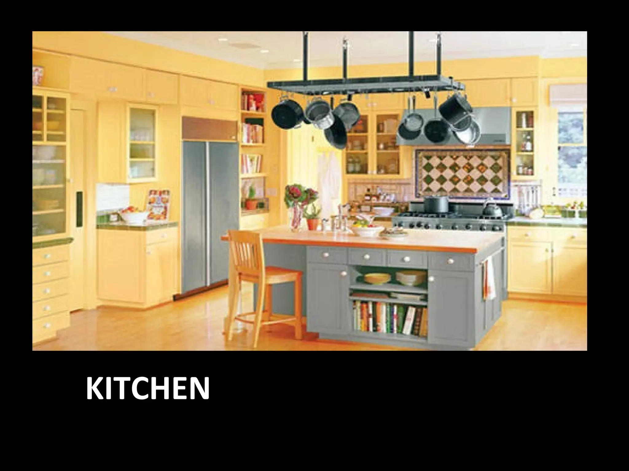 KITCHEN
 