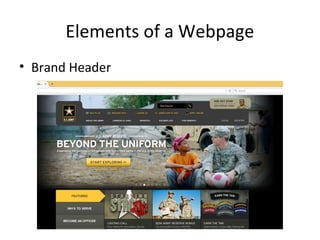 Elements of a Webpage
• Brand Header
 