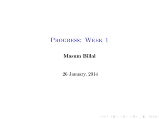 .
.
.
.
.
.
.
.
.
.
.
.
.
.
.
.
.
.
.
.
.
.
.
.
.
.
.
.
.
.
.
.
.
.
.
.
.
.
.
.
Progress: Week 1
Masum Billal
26 January, 2014
 
