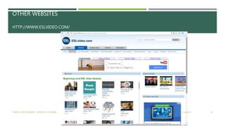 OTHER WEBSITES
HTTP://WWW.ESLVIDEO.COM/
2/16/2017YAMITH JOSÉ FANDIÑO - BOGOTÁ, COLOMBIA 24
 