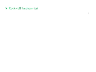  Rockwell hardness test
9
 