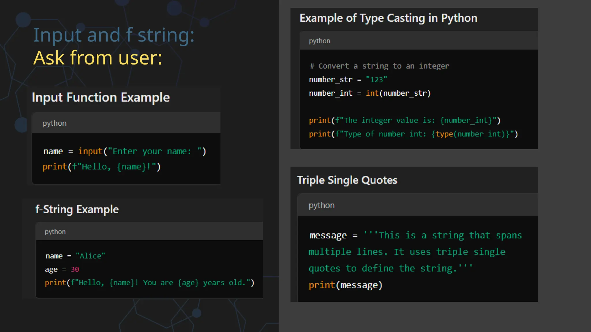 Input and f string:
Ask from user:
 