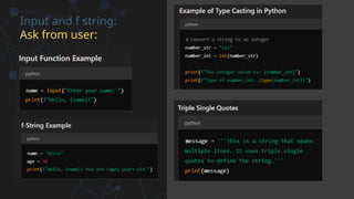 Input and f string:
Ask from user:
 